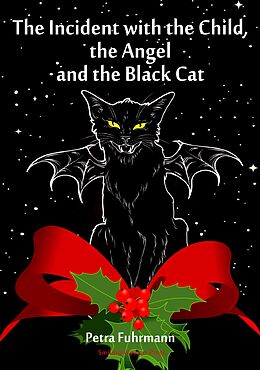 eBook (epub) The Incident with the Child, the Angel and the Black Cat de Petra Fuhrmann
