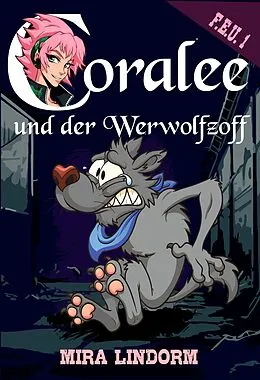 E-Book (epub) Coralee und der Werwolfzoff von Mira Lindorm