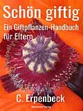 E-Book (epub) Schön giftig von Charlotte Erpenbeck