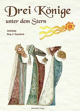E-Book (epub) Drei Könige unter dem Stern von Mira Lindorm, Elena Münscher, Klemens Mentiri