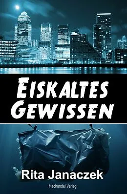 E-Book (epub) Eiskaltes Gewissen von Rita Janaczek