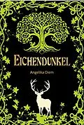 E-Book (epub) Eichendunkel von Angelika Diem