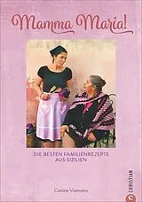 Kartonierter Einband Mamma Maria! von Cettina Vicenzino