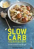 E-Book (epub) Slow Carb für Einsteiger von Rebecca Schilling, Grossmann Schuerle