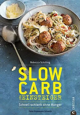 E-Book (epub) Slow Carb für Einsteiger von Rebecca Schilling, Grossmann Schuerle