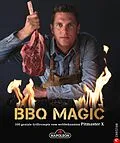 E-Book (epub) Grillbuch: BBQ Magic - 100 geniale Grill- und Barbecue-Rezepte. Standardwerk mit Pitmaster-Garantie. von Roel Westra