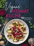 E-Book (epub) Kochbuch: Vegane Heimatküche von Caroline Loße