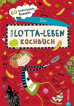E-Book (epub) Mein Lotta-Leben. Das Kochbuch. von Daniela Kohl, Alice Pantermüller