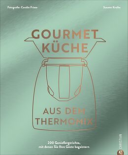 Livre Relié Gourmetküche aus dem Thermomix de Susann Kreihe