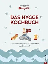Fester Einband Das Hygge-Kochbuch von Michaela Lühr