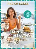 E-Book (epub) Happy. Healthy. Nazan! von Nazan Eckes-Khol