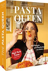 Fester Einband The Pasta Queen von Nadia Caterina Munno, Katie Parla