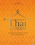 E-Book (epub) Die große Thai-Kochschule von Angkana Neumayer, Alex Neumayer