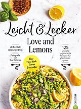 Fester Einband Leicht &amp; Lecker mit Love &amp; Lemons von Jeanine Donofrio