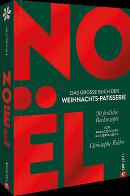 Fester Einband Noël: Das große Buch der Weihnachts-Patisserie von Christophe Felder