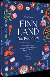 Fester Einband Finnland. Das Kochbuch von Michaela Fuchs