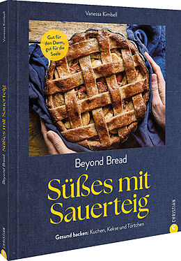 Fester Einband Beyond Bread. Süßes mit Sauerteig von Vanessa Kimbell