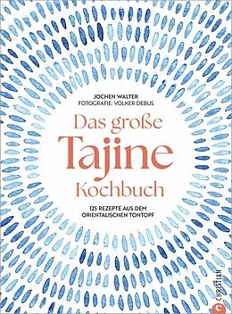 E-Book (epub) Das große Tajine-Kochbuch von Jochen Walter