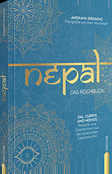 Fester Einband Nepal. Das Kochbuch von Angkana Sirisaeng