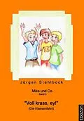 E-Book (epub) Mika und Co. Band 5: "Voll krass, ey!" (Die Klassenfahrt) von Jürgen Stahlbock