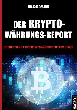 E-Book (epub) Der Kryptowährungs-Report von Dr. Goldmann