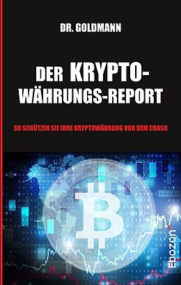 Kartonierter Einband Der Kryptowährungs-Report von Dr. Goldmann