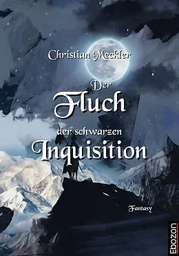 E-Book (epub) Der Fluch der schwarzen Inquisition von Christian Meckler