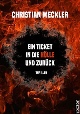 E-Book (epub) Ein Ticket in die Hölle und zurück von Christian Meckler