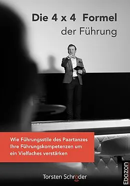 E-Book (epub) Die 4 x 4 Formel der Führung von Torsten Schröder