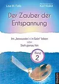 E-Book (pdf) Der Zauber der Entspannung / Der Zauber der Entspannung (Band 2) von Lisa M. Felis