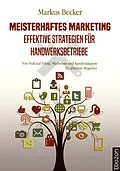 E-Book (pdf) Meisterhaftes Marketing: Effektive Strategien für Handwerksbetriebe von Markus Becker