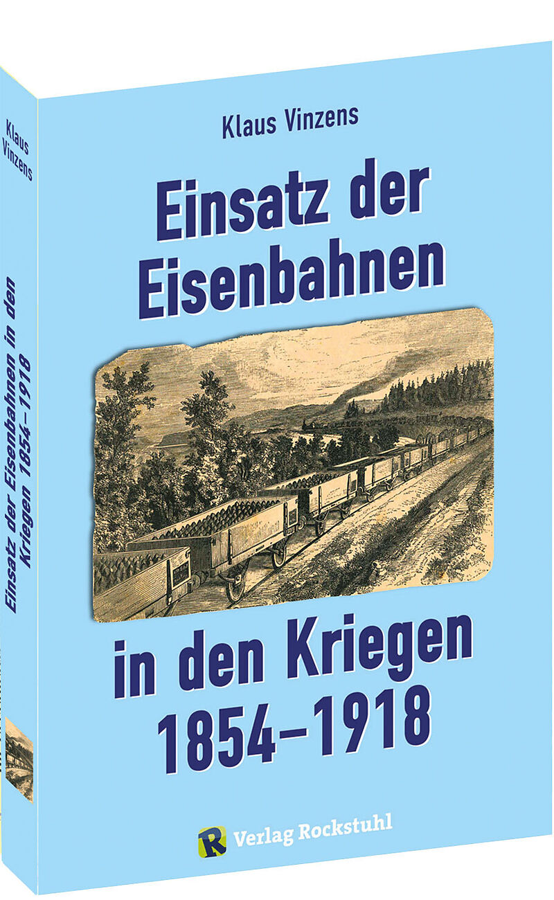 Einsatz der Eisenbahnen in den Kriegen 18541918