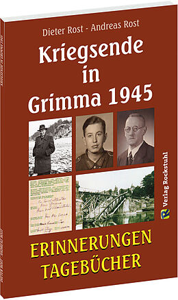 Kartonierter Einband Kriegsende in Grimma 1945 von Rost Dieter, Rost Andreas