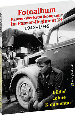 Kartonierter Einband Fotoalbum  Panzer-Werkstattkompanie im Panzer-Regiment 24 in der 24. Panzer-Division 19431945 von 