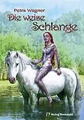 E-Book (epub) Die weise Schlange von Petra Wagner