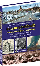 Fester Einband KATASTROPHENBUCH Stadt und Kreis (Bad) Langensalza von Harald Rockstuhl