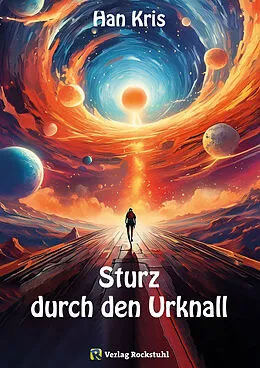 E-Book (epub) Sturz durch den Urknall von Kris Han