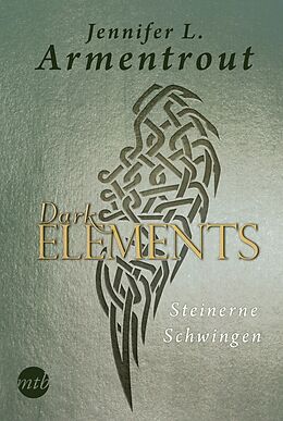 Kartonierter Einband Dark Elements 1 - Steinerne Schwingen von Jennifer L. Armentrout