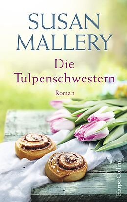 Kartonierter Einband Die Tulpenschwestern von Susan Mallery