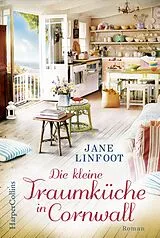 Kartonierter Einband (Kt) Die kleine Traumküche in Cornwall von Jane Linfoot