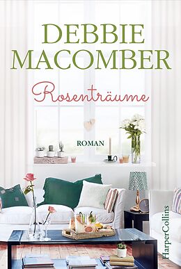 E-Book (epub) Rosenträume von Debbie Macomber