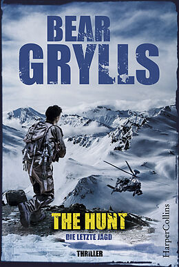 Kartonierter Einband The Hunt - Die letzte Jagd von Bear Grylls
