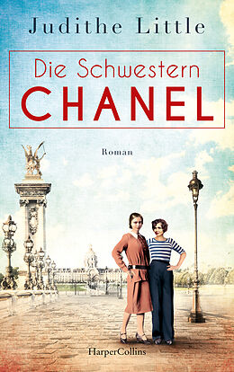 Kartonierter Einband Die Schwestern Chanel von Judithe Little