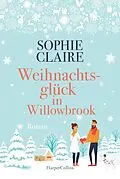 E-Book (epub) Weihnachtsglück in Willowbrook von Sophie Claire