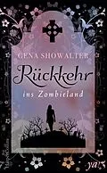 E-Book (epub) Rückkehr ins Zombieland von Gena Showalter
