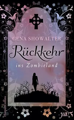 E-Book (epub) Rückkehr ins Zombieland von Gena Showalter