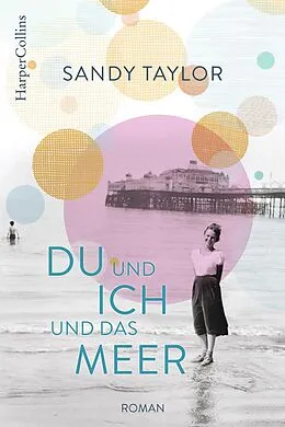 E-Book (epub) Du und ich und das Meer von Sandy Taylor