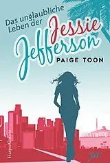 E-Book (epub) Das unglaubliche Leben der Jessie Jefferson von Paige Toon