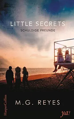 E-Book (epub) Little Secrets - Schuldige Freunde von M. G. Reyes