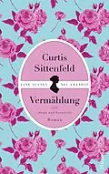 E-Book (epub) Vermählung von Curtis Sittenfeld